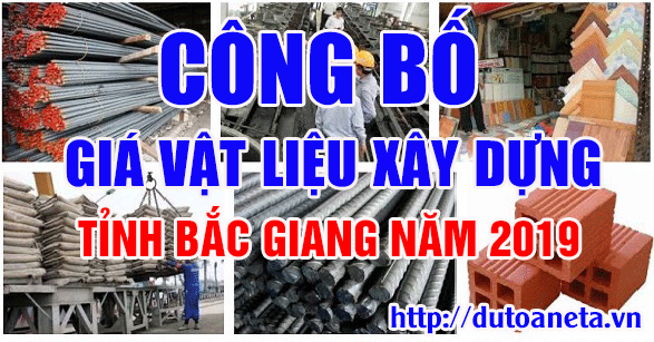 Tổng hợp các công bố giá vật liệu xây dụng tỉnh Bắc Giang năm 2019